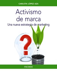 Activismo de marca - Carlota López Aza - ebook