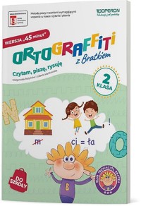 Ortograffiti z Bratkiem Wersja 45 minut 2 Czytam piszę rysuję - Rożyńska Małgorzata, Mańkowska Izabela - książka