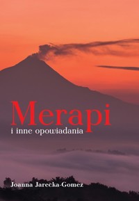 Merapi i inne opowiadania - Joanna Jarecka-Gomez - książka