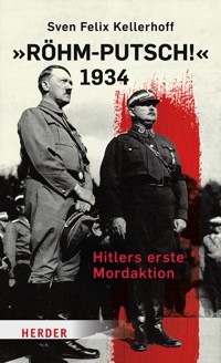 "Röhm-Putsch!" 1934 - Sven Felix Kellerhoff - ebook