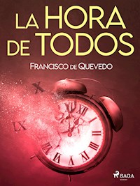 La hora de todos - Francisco de Quevedo - ebook