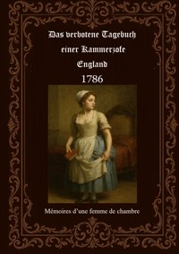 Das verbotene Tagebuch einer Kammerzofe - England 1786 - Horst Fischer - ebook