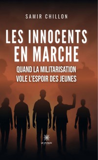 Les innocents en marche - Samir Chillon - ebook