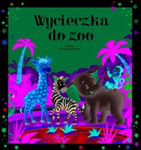 Wycieczka do zoo - Wiśniewska Anna - książka