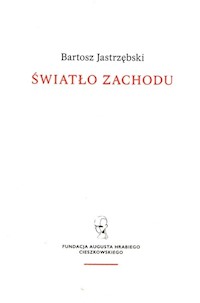 Światło Zachodu - Jastrzębski Bartosz - książka
