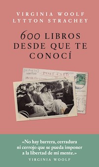 600 libros desde que te conocí - Virginia Woolf - ebook