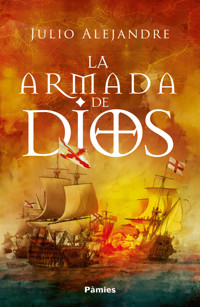 La armada de Dios - Julio Alejandre - ebook