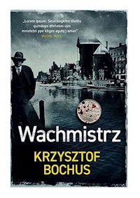 Wachmistrz - Krzysztof Bochus - ebook + audiobook + książka