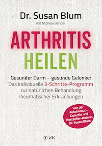 Arthritis heilen - Susan Blum - ebook