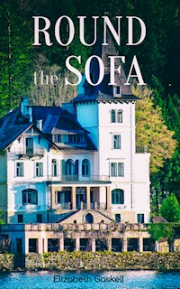 Round the Sofa - Elizabeth Gaskell - ebook
