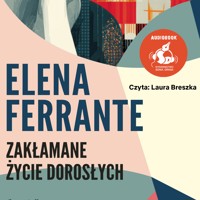Zakłamane życie dorosłych - Elena Ferrante - audiobook