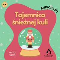 Tajemnica śnieżnej kuli - Węcka Angela - audiobook