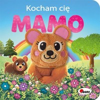 Kocham cię mamo - zbiorowa praca - książka