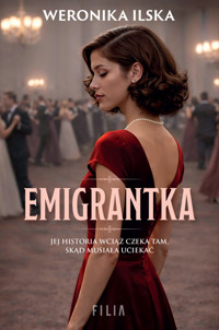 Emigrantka - Weronika Ilska - ebook + audiobook