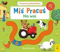 Miś Pracuś Przesuń paluszkiem Na wsi - Davies Benji - książka