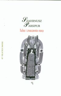 Tuba i znaczenie nocy - Parsipur Szahrnusz - książka