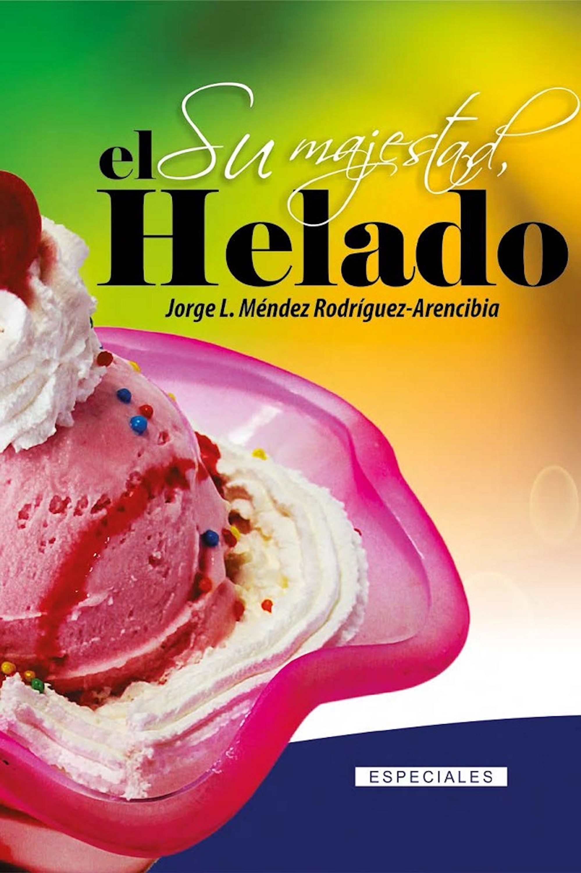 Su majestad, el Helado