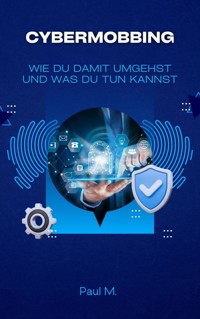 Cybermobbing - Paul M. - ebook