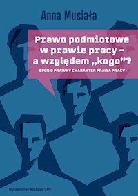 Prawo podmiotowe w prawie pracy - a względem „kogo”? - Anna Musiała - książka
