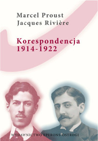 Listy do Jacques'a Riviere'a. Korespondencja 1914-1922 - Proust Marcel - ebook