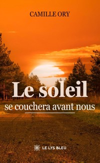 Le soleil se couchera avant nous - Camille Ory - ebook