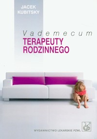 Vademecum terapeuty rodzinnego - Kubitsky Jacek - książka