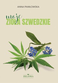 Moje zioła szwedzkie - Anna Pawłowska - książka