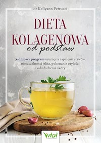 Dieta kolagenowa od podstaw - Kellyann Petrucci - książka