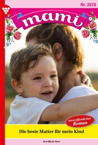 Die beste Mutter für mein Kind - Eva-Maria Horn - ebook