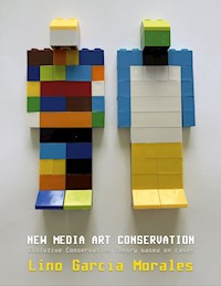 New media art conservation - Lino García Morales - ebook
