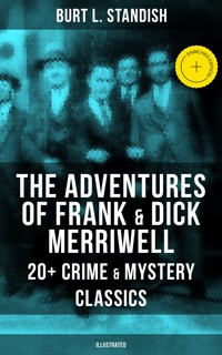 The Adventures of Frank & Dick Merriwell: 20+ Crime & Mystery Classics (Illustrated) - burt l standish - ebook