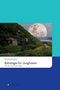 Astrologie für Junghexen - Monika Molitor - ebook