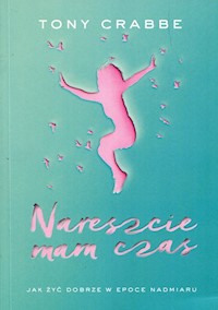 Nareszcie mam czas - Tony Crabbe - książka