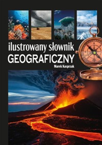Ilustrowany słownik geograficzny - Kasprzak Marek - książka
