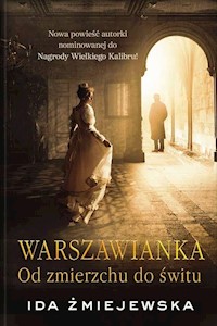 Warszawianka od zmierzchu do świtu - Żmijewska Ida - książka