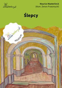 Ślepcy - Maurice Maeterlinck - ebook