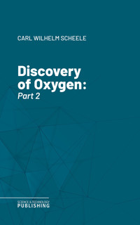Discovery of Oxygen - Scheele - ebook