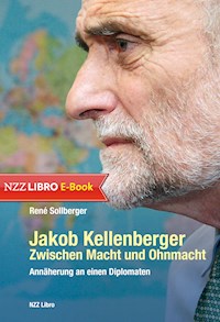 Jakob Kellenberger. Zwischen Macht und Ohnmacht - René Sollberger - ebook