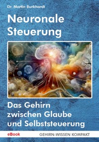 Neuronale Steuerung (eBook) - Burkhardt Martin - ebook