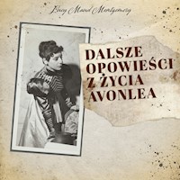 Dalsze opowieści z życia Avonlea - Lucy Maud Montgomery - audiobook