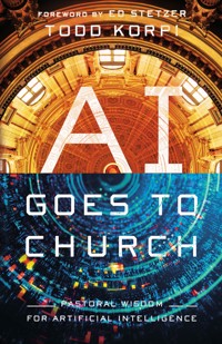 AI Goes to Church - Todd Korpi - ebook