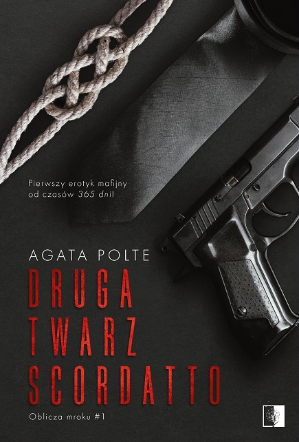 Druga twarz Scordatto. Seria Oblicza mroku. Tom 1 - Agata Polte - książka