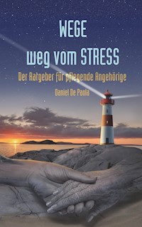 Wege weg vom Stress - Daniel De Paola - ebook