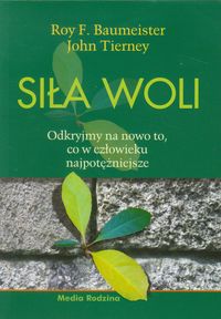 Siła woli - Baumeister Roy F., Tierney John - książka