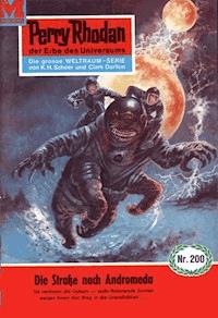 Perry Rhodan 200: Die Straße nach Andromeda - K.H. Scheer - ebook