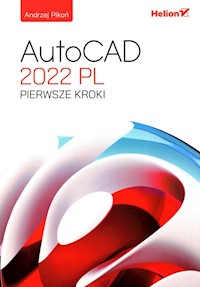 AutoCAD 2022 PL Pierwsze kroki - Andrzej Pikoń - książka