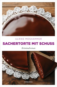 Sachertorte mit Schuss - Ulrike Moshammer - ebook