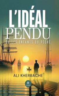 L’idéal pendu ou les enfants du péché - Khali Ali - ebook