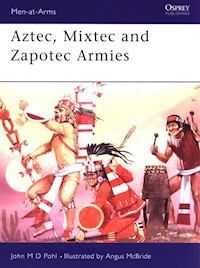 Aztec, Mixtec and Zapotec Armies - Pohl John - książka