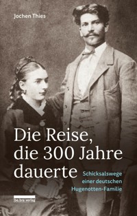 Die Reise, die 300 Jahre dauerte - Jochen Thies - ebook